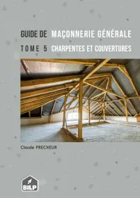 Tome 5 : Charpentes et couvertures